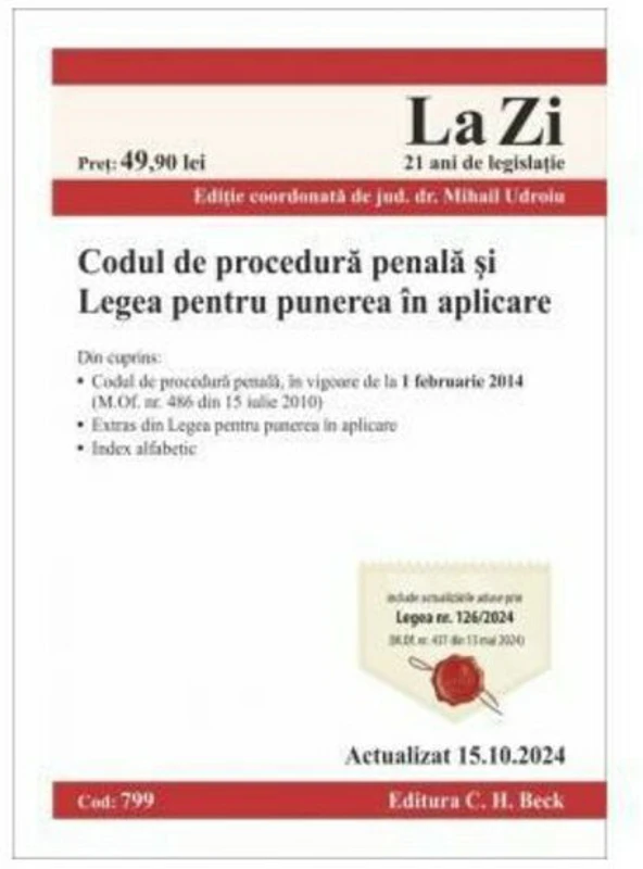 Codul de procedura penala si Legea pentru punerea in aplicare. Cod 799. Actualizat la 15.10.2024