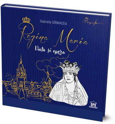 Regina Maria - Viata si opera