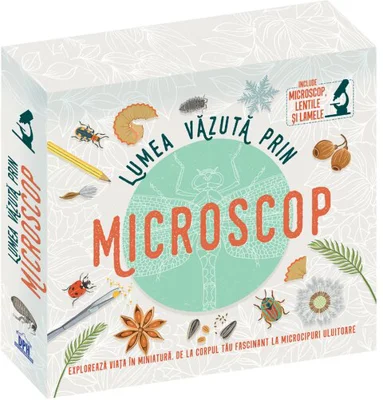 Lumea vazuta prin microscop