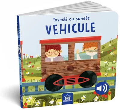 Povesti cu sunete - Vehicule