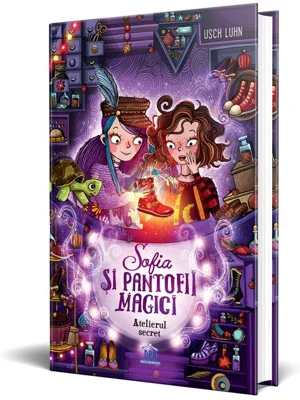 Sofia si pantofii magici - Vol. 1: Atelierul secret