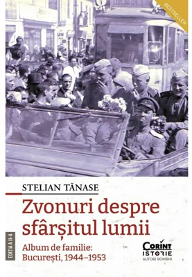 Zvonuri despre sfarsitul lumii. Bucuresti, 1944–1953