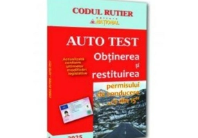 AUTO TEST. Obtinerea si restituirea permisului de conducere, 13 din 15-2025