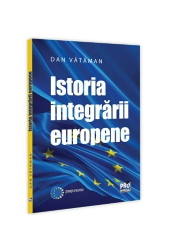 Istoria integrarii europene. Curs universitar