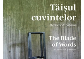 Taisul cuvintelor. O colectie de haikuuri | The Blade of Words. A Collection of Haikus