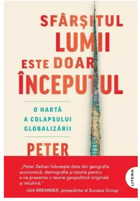 Sfarsitul lumii este doar inceputul. O harta a colapsului globalizarii