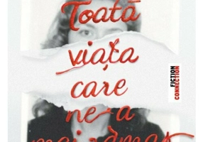 Toata viata care ne-a mai ramas