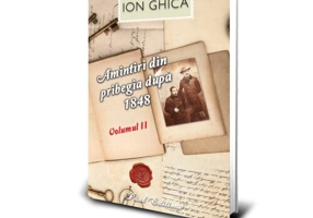 Amintiri din pribegia dupa 1848. Vol II Ion Ghica