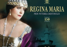 Regina Maria. Prin puterea destinului