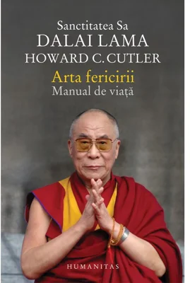 Arta fericirii. Manual de viață