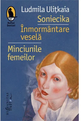 Soniecika. Inmormantare vesela. Minciunile femeilor