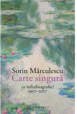 Carte singura(o infrabiografie)1957-2017