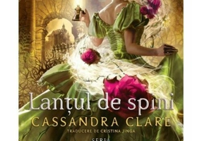 Lantul de spini. Seria „Ultimele ore”, vol.3