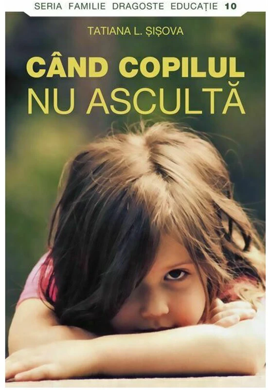 Cand copilul nu asculta