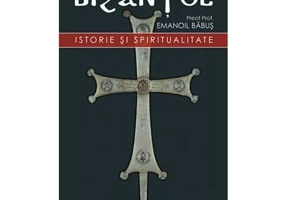 Bizantul, istorie si spiritualitate