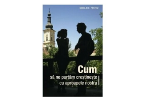 Cum sa ne purtam cu aproapele