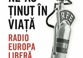 Ne-au tinut in viata. Radio Europa Libera. 1970-1990