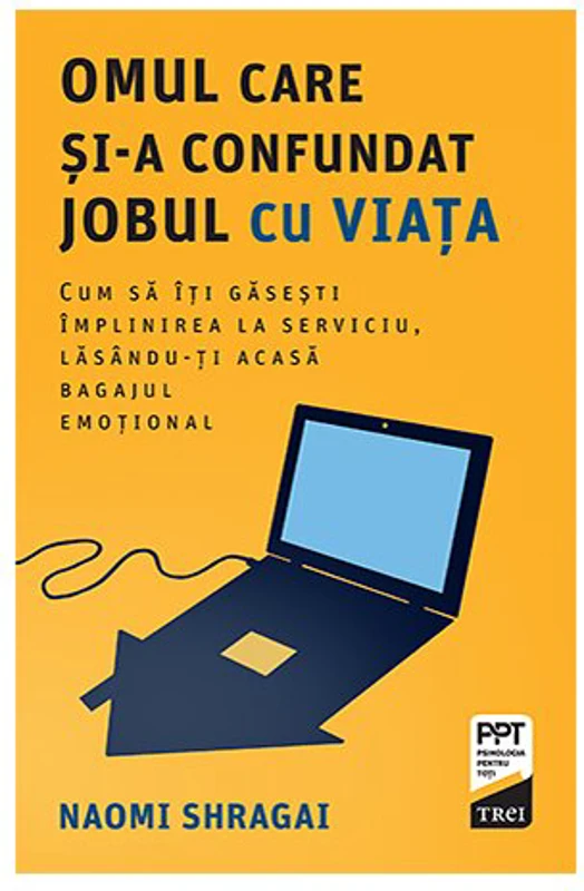 Omul care si-a confundat jobul cu viata