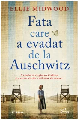 Fata care a evadat de la Auschwitz