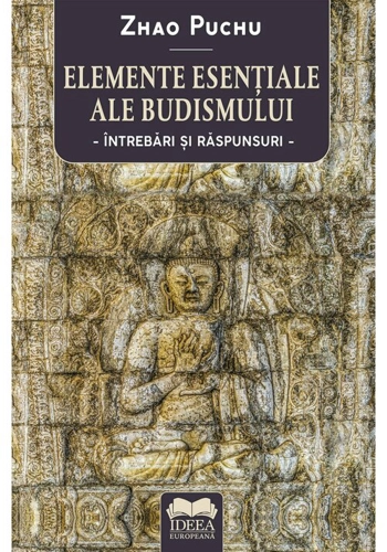 Elemente esentiale ale budismului: intrebari si raspunsuri