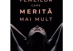 Cartea femeilor care merita mai mult