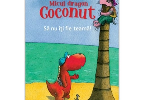 Micul Dragon Coconut - Sa nu iti fie teama!