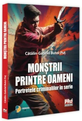 Monstrii printre oameni. Portretele criminalilor in serie