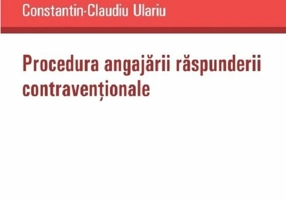 Procedura angajarii raspunderii contraventionale