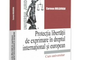 Protectia libertatii de exprimare in dreptul international si european