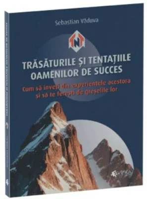 Trasaturile si tentatiile oamenilor de succes