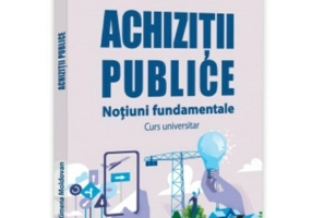 Achizitii publice. Notiuni fundamentale. Curs universitar