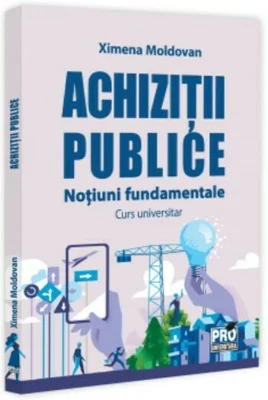 Achizitii publice. Notiuni fundamentale. Curs universitar