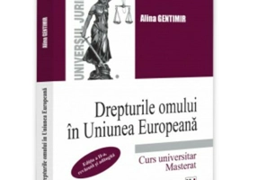Drepturile omului in Uniunea Europeana. Curs universitar. Masterat