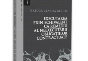 Executarea prin echivalent ca remediu al neexecutarii obligațiilor contractuale