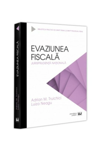 Evaziunea fiscala. Jurisprudenta nationala