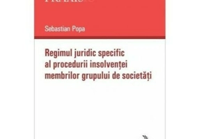 Regimul juridic specific al procedurii insolventei membrilor grupului de societati
