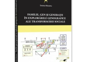 Familie, gen si generatii in explorarile genografice ale transformarii sociale