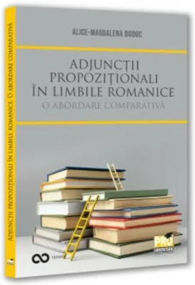 Adjunctii propozitionali in limbile romanice. O abordare comparativa