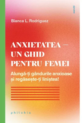Anxietatea – un ghid pentru femei