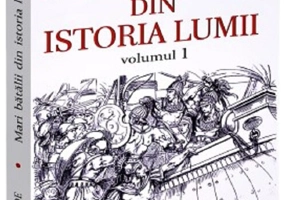 Mari batalii din istoria lumii, Vol.1