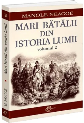 Mari batalii din istoria lumii, Vol.2