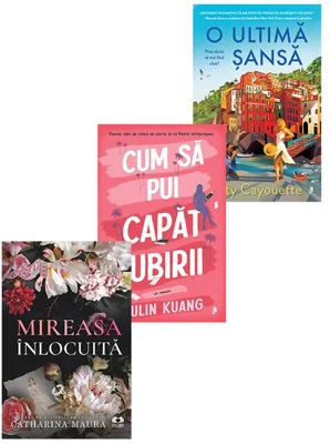 Pachet Cum sa pui capat iubirii + O ultima sansa + Mireasa inlocuita. Set 3 carti