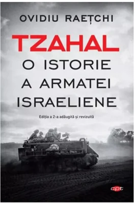 Tzahal. O istorie a armatei israeliene