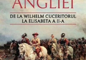 Scurta istorie a Angliei. De la Wilhelm Cuceritorul la Elisabeta a II-a
