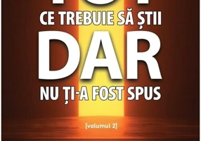 Tot ce trebuie sa stii, dar nu ti-a fost spus - volumul 2