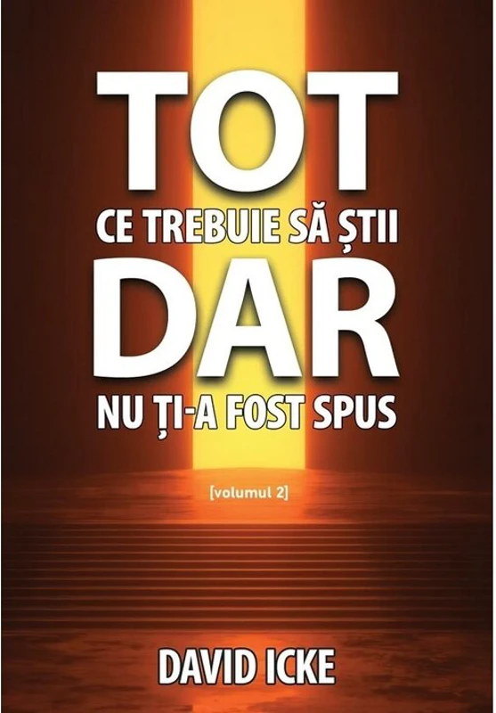 Tot ce trebuie sa stii, dar nu ti-a fost spus - volumul 2