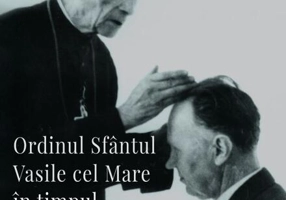 Ordinul Sfântul Vasile cel Mare în timpul regimului comunist