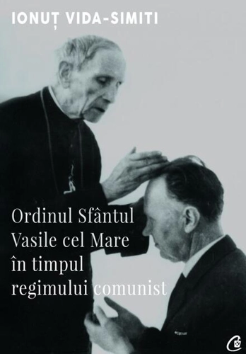 Ordinul Sfântul Vasile cel Mare în timpul regimului comunist