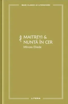 Maitreyi & Nuntă în cer (Vol. 20)