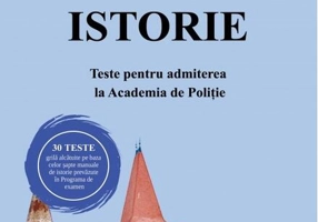 Istorie. Teste pentru admiterea la Academia de Poliție